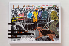 Load image into Gallery viewer, Poetics of Resistance - Marcelo Brodsky
