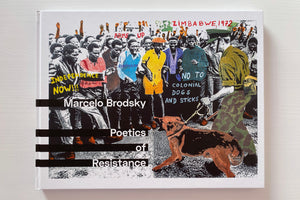 Poetics of Resistance - Marcelo Brodsky